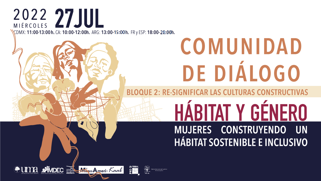 Resignificar las culturas constructivas, la comunidad de diálogo II de “HÁBITAT Y GÉNERO. Mujeres construyendo un hábitat sostenible e inclusivo”